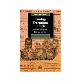Kimliği Terennüm Etmek Kamran Elend