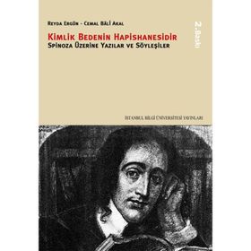 KIMLIK BEDENIN HAPISHANESIDIR SPINOZA ÜZERİNE YAZILAR VE SÖYLEŞİLER - REYDA ERGÜN;CEMAL BÂLI AKAL