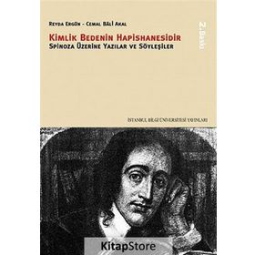 KIMLIK BEDENIN HAPISHANESIDIR SPINOZA ÜZERİNE YAZILAR VE SÖYLEŞİLER - REYDA ERGÜN;CEMAL BÂLI AKAL