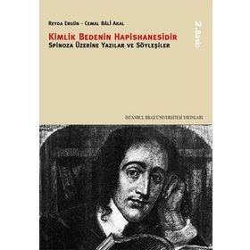 KIMLIK BEDENIN HAPISHANESIDIR SPINOZA ÜZERİNE YAZILAR VE SÖYLEŞİLER - REYDA ERGÜN;CEMAL BÂLI AKAL