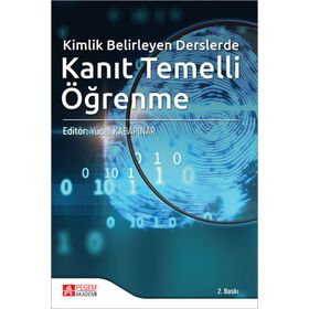 Kimlik Belirleyen Derslerde Kanıt Temelli Öğrenme - Pegem Akademi Yayıncılık