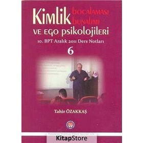 Kimlik Bocalaması Bunalımı ve Ego Psikolojileri 6 - Tahir Özakkaş