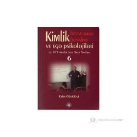 Kimlik Bocalaması Bunalımı ve Ego Psikolojileri 6 - Tahir Özakkaş