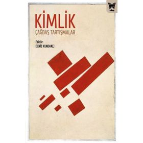 Kimlik Çağdaş Tartışmalar - Deniz Kundakçı