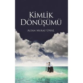 Kimlik Dönüşümü Altan Murat Ünal