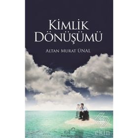 Kimlik Dönüşümü Altan Murat Ünal