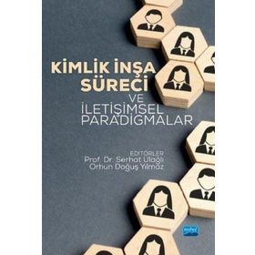 Kimlik İnşa Süreci ve İletişimsel Paradigmalar - Nobel Yayınevi