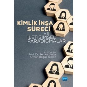 Kimlik İnşa Süreci ve İletişimsel Paradigmalar - Nobel Yayınevi