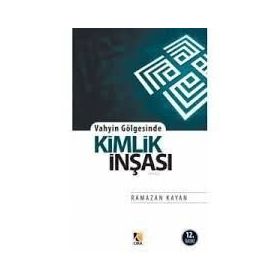 KIMLIK İNŞASI - RAMAZAN KAYAN