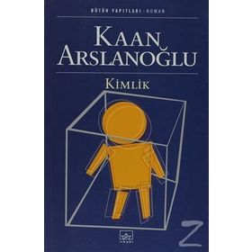 KIMLIK - KAAN ARSLANOĞLU