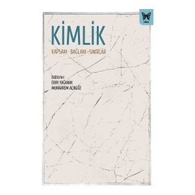 Kimlik - Kapsam Bağlam Sınırlar - Nika Yayınevi