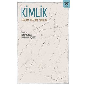 Kimlik - Kapsam Bağlam Sınırlar - Nika Yayınevi
