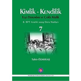 Kimlik - Kendilik Ego Durumları ve Çoklu Kişilik 7 - Tahir Özakkaş
