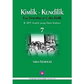 Kimlik - Kendilik Ego Durumları ve Çoklu Kişilik 7 - Tahir Özakkaş