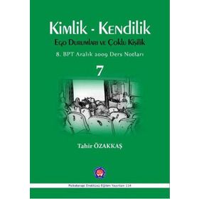 Kimlik - Kendilik Ego Durumları ve Çoklu Kişilik 7 - Tahir Özakkaş