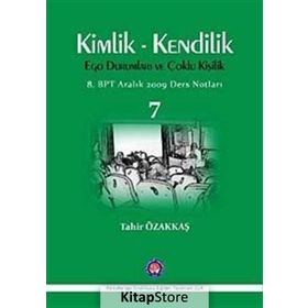 Kimlik - Kendilik Ego Durumları ve Çoklu Kişilik 7 - Tahir Özakkaş
