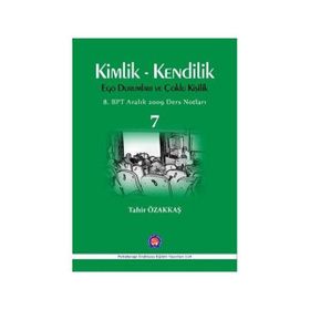 Kimlik - Kendilik Ego Durumları ve Çoklu Kişilik 7 - Tahir Özakkaş