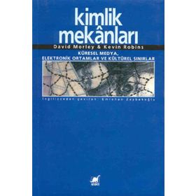 KIMLIK MEKANLARI - DAVID MORLEY;KEVIN ROBINS