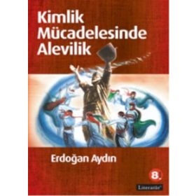 KIMLIK MÜCADELESİNDE ALEVILIK - ERDOĞAN AYDIN