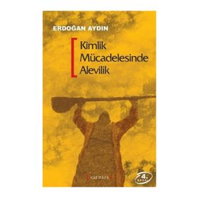 KIMLIK MÜCADELESİNDE ALEVILIK - ERDOĞAN AYDIN