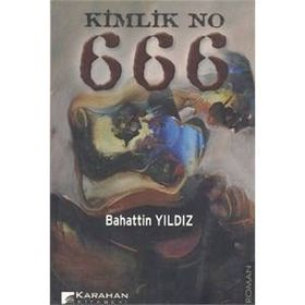 Kimlik No 666 - Bahattin Yıldız