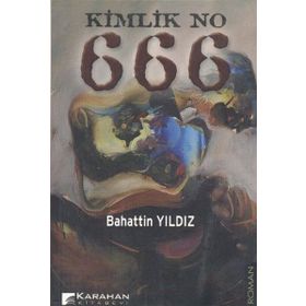 Kimlik No 666 - Bahattin Yıldız