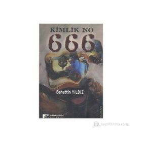 Kimlik No 666 - Bahattin Yıldız