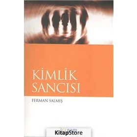 Kimlik Sancısı - Ferman Salmış