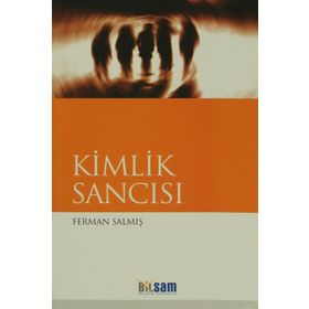 Kimlik Sancısı - Ferman Salmış