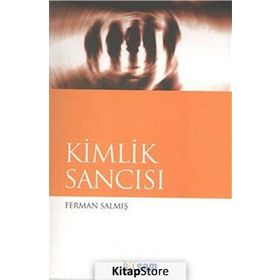 Kimlik Sancısı - Ferman Salmış