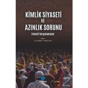 Kimlik Siyaseti ve Azınlık Sorunu - Kolektif