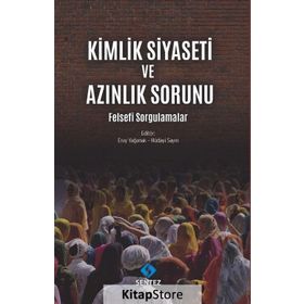 Kimlik Siyaseti ve Azınlık Sorunu - Kolektif