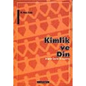 KIMLIK VE DIN ERGENLER ÜZERİNE BIR ARAŞTIRMA - M. NACI KULA