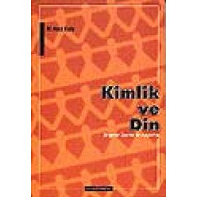 KIMLIK VE DIN ERGENLER ÜZERİNE BIR ARAŞTIRMA - M. NACI KULA
