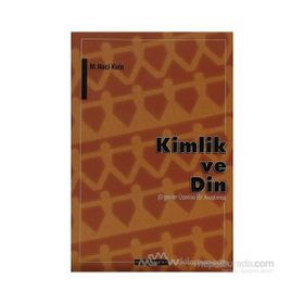KIMLIK VE DIN ERGENLER ÜZERİNE BIR ARAŞTIRMA - M. NACI KULA