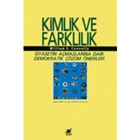 Kimlik Ve Farklılık - William E. Connolly