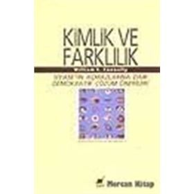 Kimlik Ve Farklılık - William E. Connolly