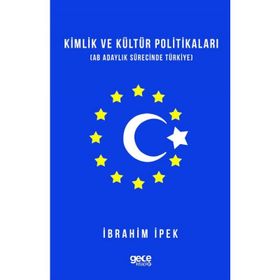 Kimlik ve Kültür Politikaları - İbrahim İpek