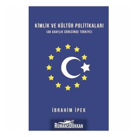 Kimlik ve Kültür Politikaları - İbrahim İpek