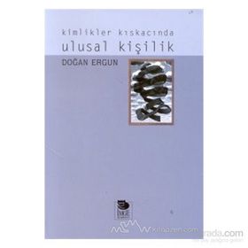 KIMLIKLER KISKACINDA ULUSAL KİŞİLİK - DOĞAN ERGUN