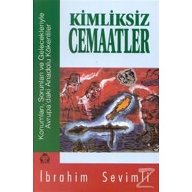 KIMLIKSIZ CEMAATLER - İBRAHİM SEVIMLI