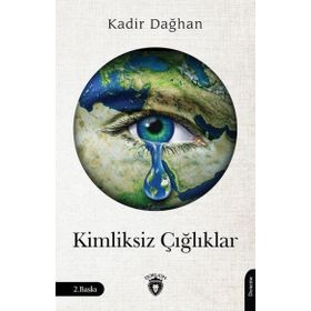 Kimliksiz Çığlıklar - Dorlion Yayınevi