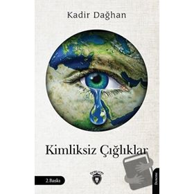 Kimliksiz Çığlıklar - Dorlion Yayınevi