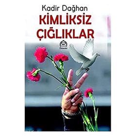 Kimliksiz Çığlıklar - Dorlion Yayınevi