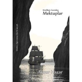 KIMLIKSIZ GEMIDEN MEKTUPLAR - AYNUR HAZAR
