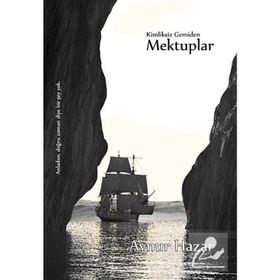 KIMLIKSIZ GEMIDEN MEKTUPLAR - AYNUR HAZAR