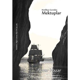 KIMLIKSIZ GEMIDEN MEKTUPLAR - AYNUR HAZAR