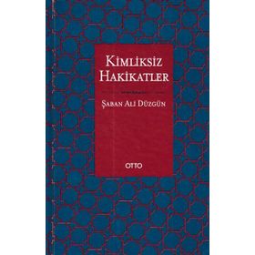 Kimliksiz Hakikatler - Şaban Ali Düzgün