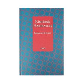 Kimliksiz Hakikatler - Şaban Ali Düzgün