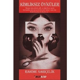 Kimliksiz Öyküler - Rahime Sarıçelik